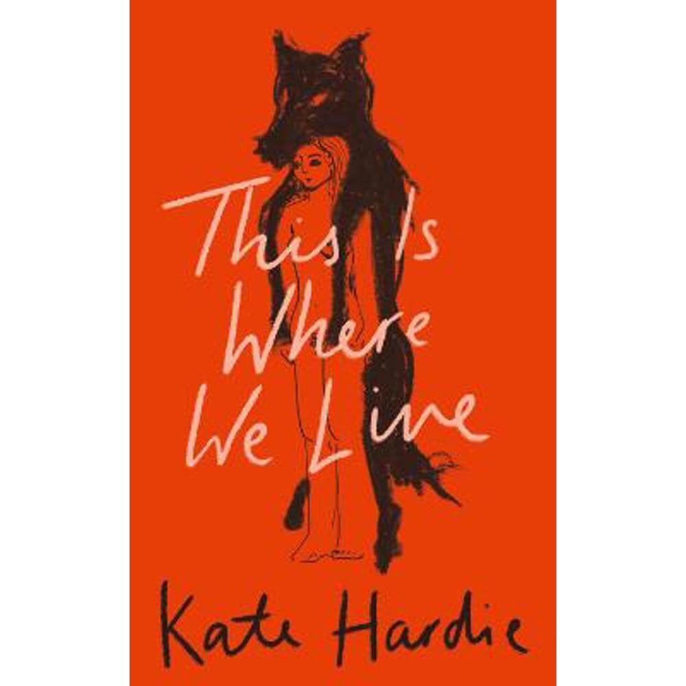 This Is Where We Live (Hardback) - Kate Hardie